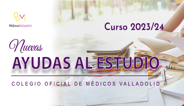Ayudas al Estudio para el curso 2023/2024 del Colegio de Médicos de Valladolid