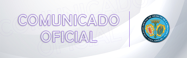 Comunicado de la Junta Directiva del Ilustre Colegio Oficial de Médicos de Valladolid