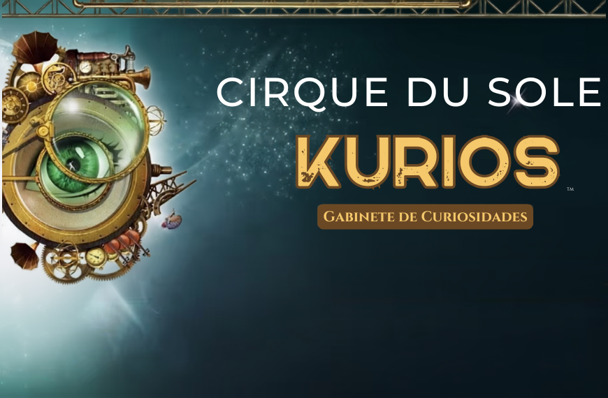 Cirque du Soleil – Kurios