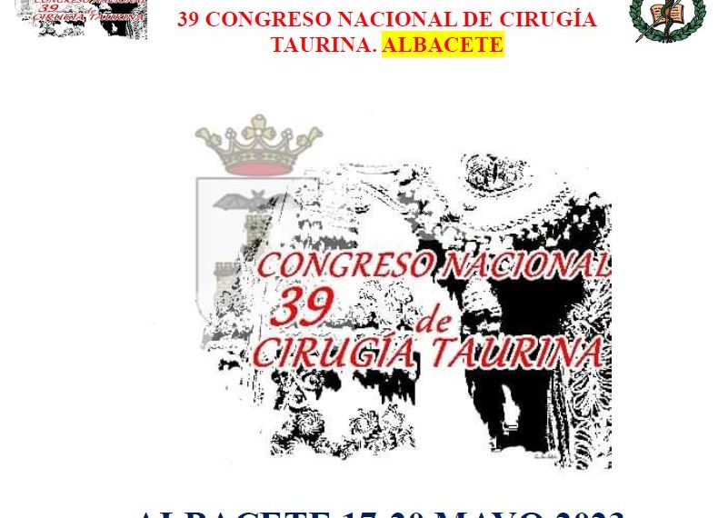 39 CONGRESO NACIONAL DE CIRUGÍA TAURINA. ALBACETE