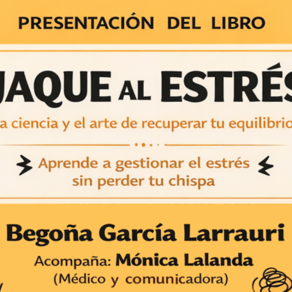 Presentación del libro “Jaque al estrés” de Begoña Larrauri, 7 mayo
