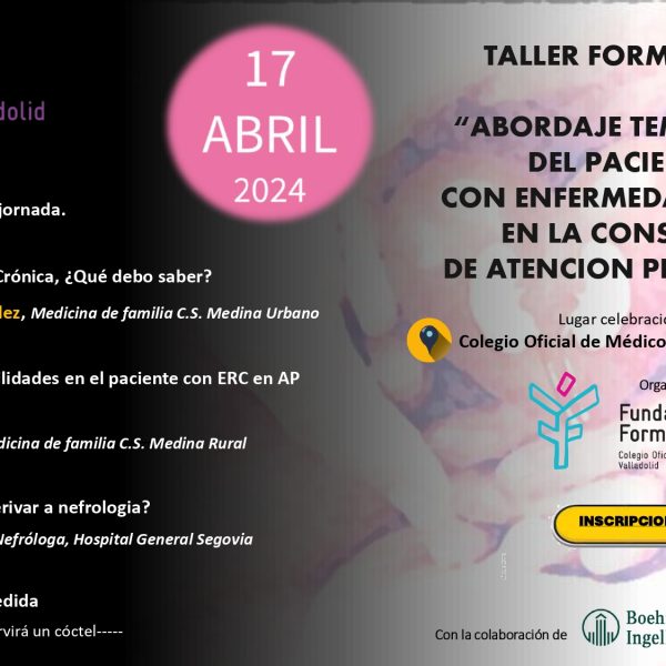 Taller Formativo: «Abordaje temprano del paciente con enfermedad renal en la consulta de A.P»- 17 abril. COM Valladolid