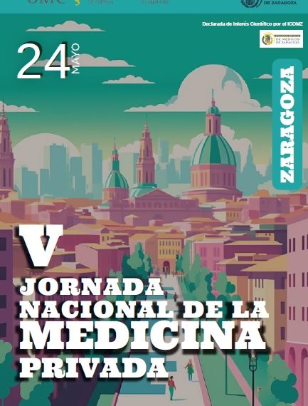 V JORNADA NACIONAL DE LA MEDICINA PRIVADA, 24 mayo. Zaragoza