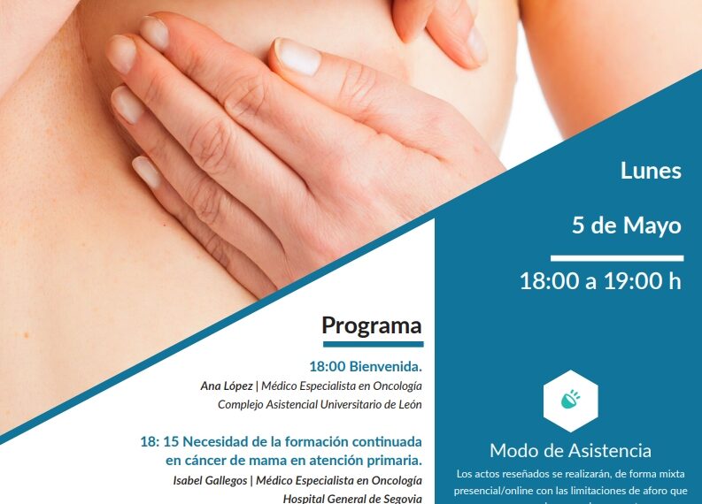 SESIÓN FORMACIÓN CONSEJO DE COLEGIOS MÉDICOS DE CASTILLA Y LEÓN – CÁNCER DE MAMA EN ATENCIÓN PRIMARIA